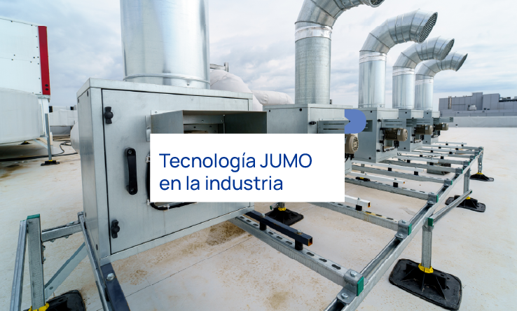 Tecnología Jumo en la Industria